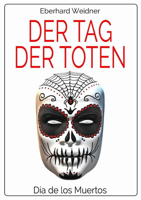 Der Tag der Toten - Eberhard Weidner