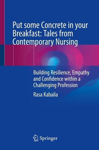 Put some Concrete in your Breakfast: Tales from Contemporary Nursing