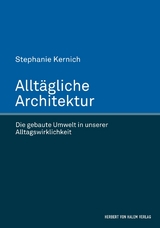 Alltägliche Architektur -  Stephanie Kernich