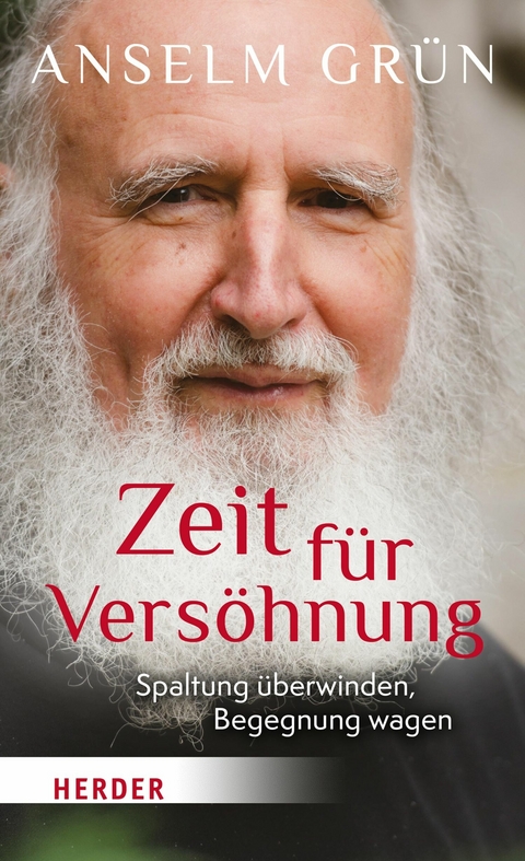 Zeit f&uuml;r Vers&ouml;hnung - Anselm Gr&uuml;n