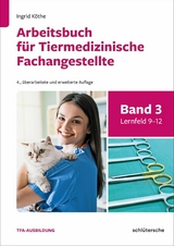 Arbeitsbuch f&uuml;r Tiermedizinische Fachangestellte Bd.3 - Ingrid K&ouml;the