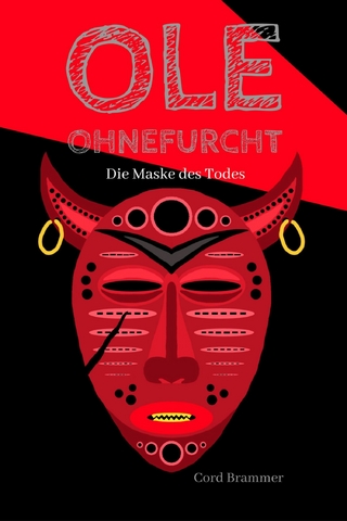 Ole Ohnefurcht: Die Maske des Todes