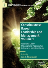 Consciousness-Based Leadership and Management, Volume 1 - 