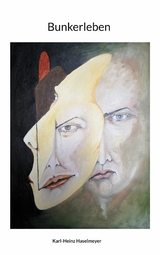 Bunkerleben - Karl-Heinz Haselmeyer