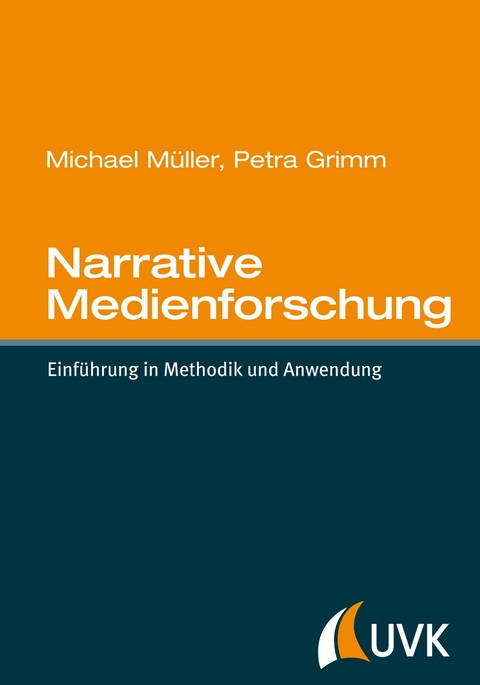 Narrative Medienforschung -  Michael Müller,  Petra Grimm
