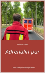 Adrenalin pur - Gunnar K&uuml;ster