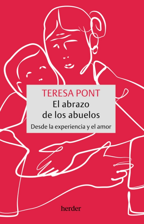 El abrazo de los abuelos - Teresa Pont