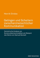 Gelingen und Scheitern zwischenmenschlicher Kommunikation -  Henrik Dindas