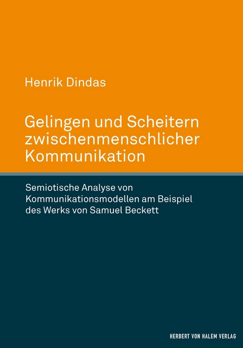 Gelingen und Scheitern zwischenmenschlicher Kommunikation - Henrik Dindas