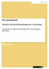 Ans&auml;tze des Benchmarkings im Controlling - Kris Lewandowski