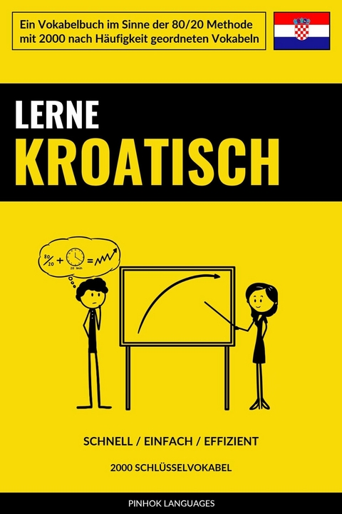 Lerne Kroatisch - Schnell / Einfach / Effizient - Pinhok Languages