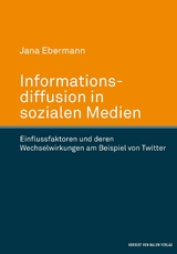 Informationsdiffusion in sozialen Medien - Jana Ebermann