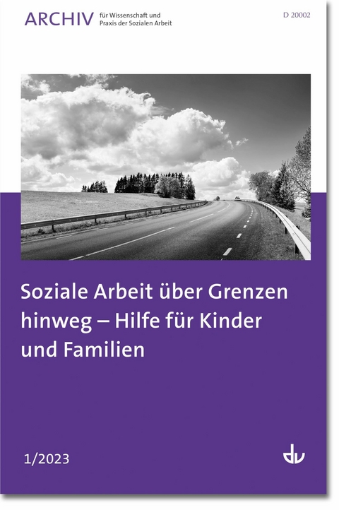 Soziale Arbeit &uuml;ber Grenzen hinweg &ndash; Hilfe f&uuml;r Kinder und Familien