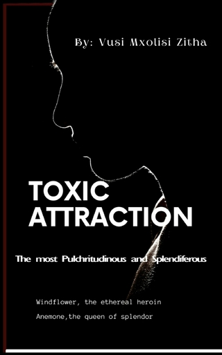Toxic Attraction