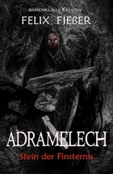 Adramelech &ndash; Stein der Finsternis - Felix Fie&szlig;er