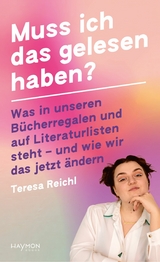 Muss ich das gelesen haben? - Teresa Reichl