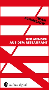Der Mensch aus dem Restaurant - Iwan Schmeljow