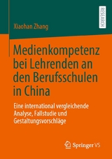 Medienkompetenz bei Lehrenden an den Berufsschulen in China - Xiaohan Zhang
