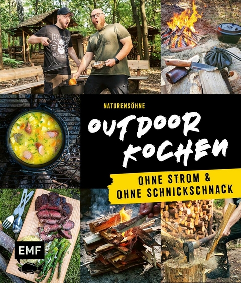 Outdoor Kochen &ndash; Ohne Strom und ohne Schnickschnack mit den Naturens&ouml;hnen -  Naturens&ouml;hne