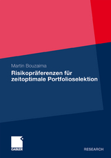 Risikopr&auml;ferenzen f&uuml;r zeitoptimale Portfolioselektion - Martin Bouzaima