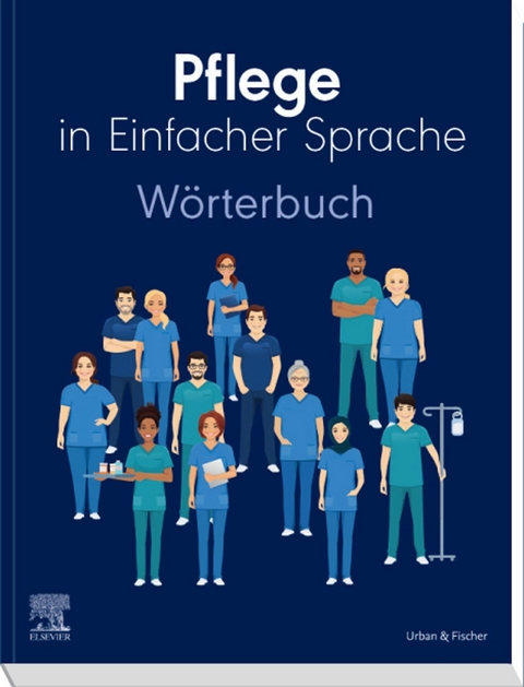 Pflege in Einfacher Sprache: W&ouml;rterbuch