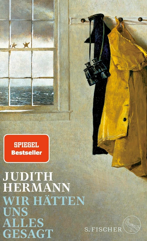Wir h&auml;tten uns alles gesagt - Judith Hermann