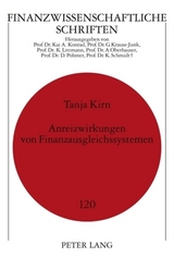 Anreizwirkungen von Finanzausgleichssystemen - Tanja Kirn