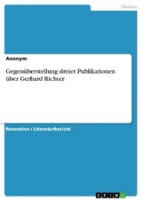 Gegenüberstellung dreier Publikationen über Gerhard Richter