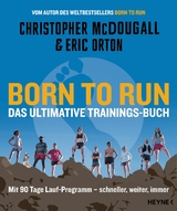 Born to Run &ndash; Das ultimative Trainings-Buch - Christopher Mcdougall, Eric Orton