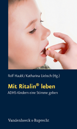 Mit Ritalin&reg; leben - 