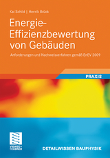 Energie-Effizienzbewertung von Geb&auml;uden - Kai Schild, Henrik Br&uuml;ck
