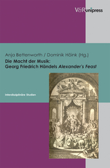 Die Macht der Musik: Georg Friedrich H&auml;ndels Alexander&rsquo;s Feast - 