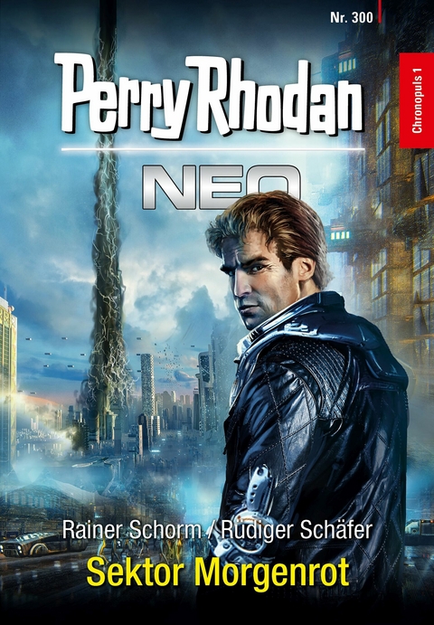 Perry Rhodan Neo 300: Sektor Morgenrot -  Rainer Schorm,  R&uuml;diger Sch&auml;fer