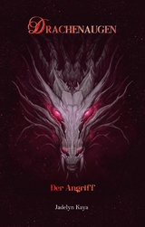 Drachenaugen: Der Angriff - Jadelyn Kaya