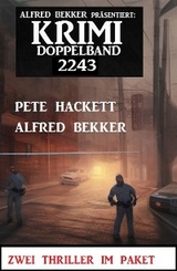 Krimi Doppelband 2243 - Alfred Bekker, Pete Hackett