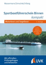 Sportbootf&uuml;hrerschein Binnen kompakt - Matthias Wassermann, Roman Simschek, Daniel Hillwig
