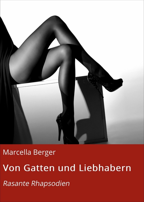 Von Gatten und Liebhabern -  Marcella Berger