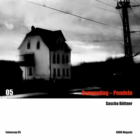 Commuting - Pendeln - Sascha B&uuml;ttner