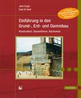 Einführung in den Grund-, Erd- und Dammbau - Jens Engel, Said Al-Akel