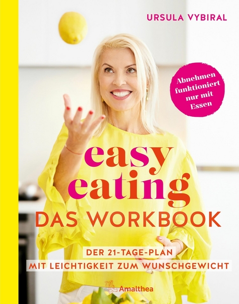easy eating &ndash; Das Workbook - Ursula Vybiral