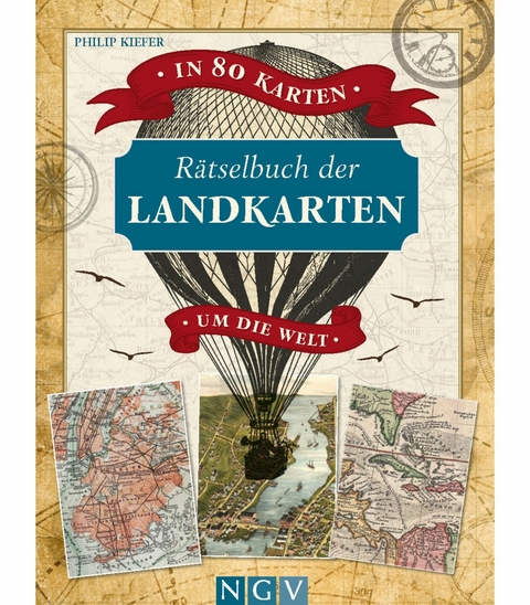 In 80 Karten um die Welt. R&auml;tselbuch der Landkarten. Logikr&auml;tsel f&uuml;r Erwachsene - Philip Kiefer
