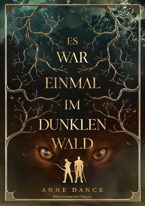 Es war einmal im Dunklen Wald - Anne Danck