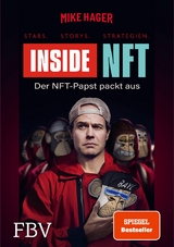 Inside NFT: Stars, Storys, Strategien -  Mike Hager