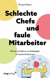 Schlechte Chefs und faule Mitarbeiter -  Thomas Erikson
