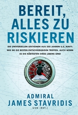 Bereit, alles zu riskieren -  James Stavridis
