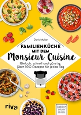 Familienk&uuml;che mit dem Monsieur Cuisine -  Doris Muliar