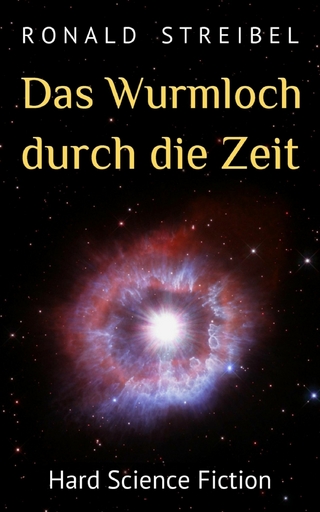 Das Wurmloch durch die Zeit