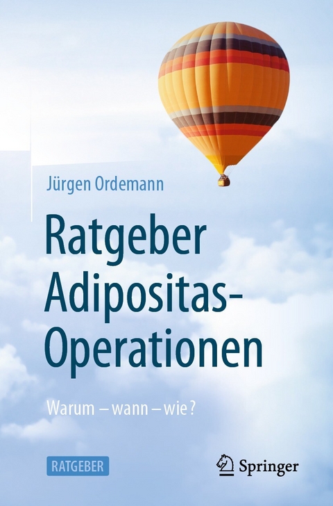 Ratgeber Adipositas-Operationen - J&uuml;rgen Ordemann