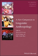 A New Companion to Linguistic Anthropology - 