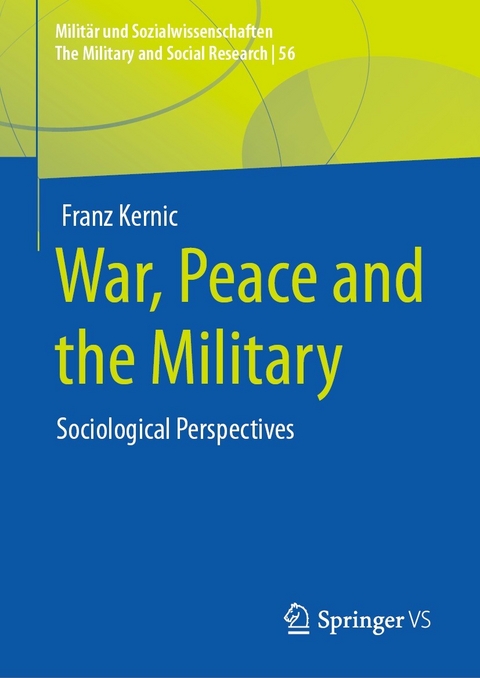War, Peace and the Military -  Franz Kernic